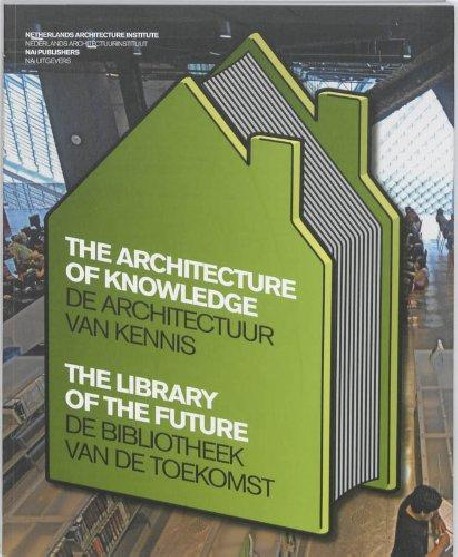 The Library of the Future The Architecture of Knowledge