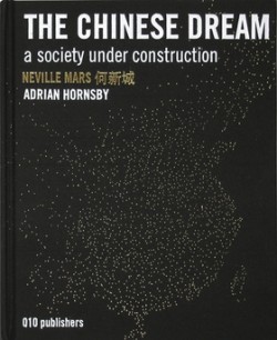 The Chinese Dream: A Society Under Construction