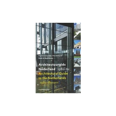 Architectural Guide to the Netherlands  1980-Present  2009