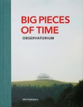 Big pieces of time - Observatorium