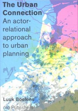The Urban Connection - An actor-relational approach to urban planning