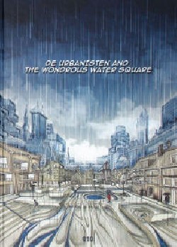 The urbanisten and the wondrous water square