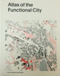 Atlas of the functional city CIAM 1933