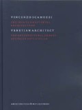 Vincenzo Scamozzi Venetian Architect The Idea of a Universal Architecture Vol VI