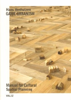 Game Urbanism Manual for Cultural Spatial Planning