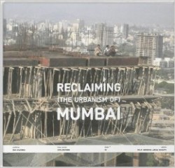 Reclaiming  the urbanism of  Mumbai