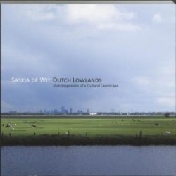 Dutch Lowlands - Morphogenesis of a cultural landscape