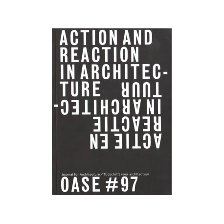 OASE   97 Action and Reaction in Architecture