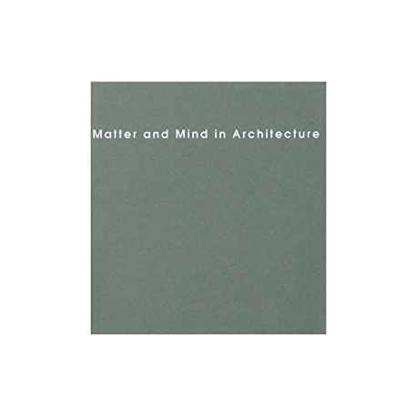 Matter and Mind in Architecture + DVD