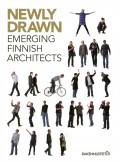 Newly Drawn - Emerging Finnish Architects