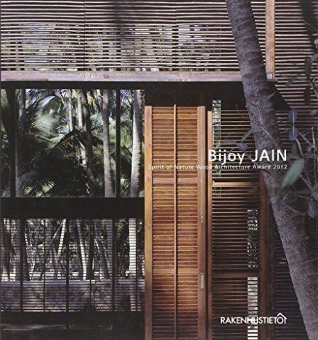 Bijoy Jain Spirit of Nature Wood Award 2012