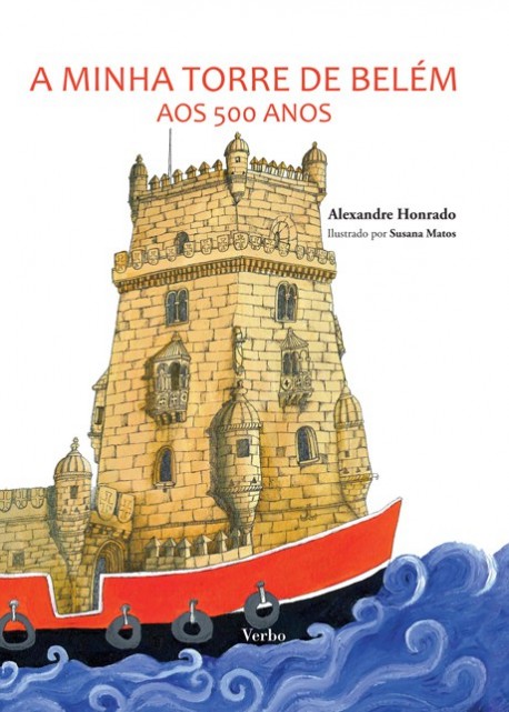 A minha Torre de Belém aos 500 anos