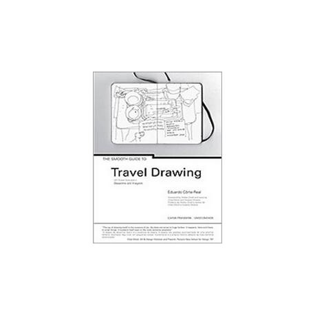 The Smooth Guide To Travel Drawing / Um suave guia para o desenho em viagem