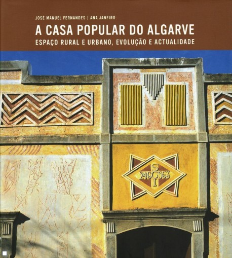 A Casa Popular do Algarve espaço rural e urbano, evolução e actualidade