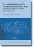 Na modesta cidadezinha - Génese e estruturação de um Bairro de casas económicas do Porto  Amial, 1938-2010