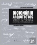 Dicionário dos Arquitectos Activos em Portugal do Século I à Actualidade
