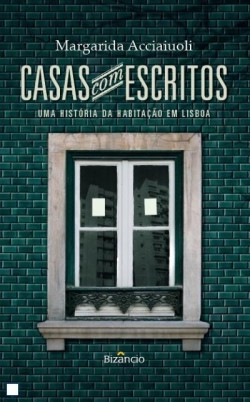 Casas com Escritos Uma história da Habitação em Lisboa
