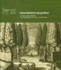 Uma história dos Jardins A Arte dos Jardins na tratadística e na literatura