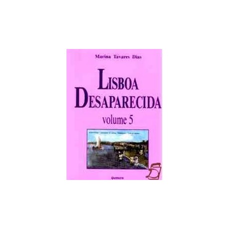 Lisboa Desaparecida Volume 5