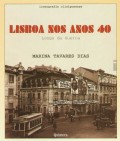 Lisboa Anos 40 - longe da guerra