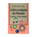 A Diversidade do Mundo Família e Modernidade