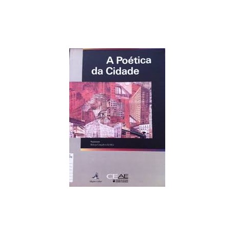 A poética da cidade - modalidades e paradigmas de configuração da cidade, textos literários