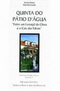 Quinta do Pátio d'Água "Entre um laranjal da China e o Cais das Faluas" Montijo,  Pardal Monteiro