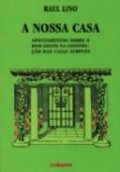 A Nossa Casa apontamentos sobre o bom gosto na construção das casas simples Raul Lino