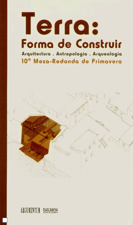 Terra: Forma de Construir Arquitectura Antropologia Arqueologia 10ª Mesa-Redonda de Primavera