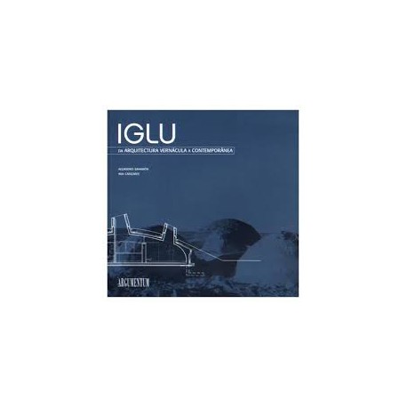 Iglu - Da Arquitectura Vernacula a Contemporanea