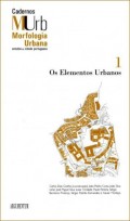 Cadernos de Morfologia Urbana : Os Elementos Urbanos 1