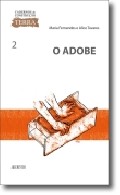 Cadernos de Construção com Terra 02 - O Adobe