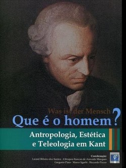 Que é o Homem Antropologia, Estética e Teleologia em Kant