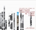 Evolução das Formas de Habitação Plurifamiliar na Cidade de Lisboa