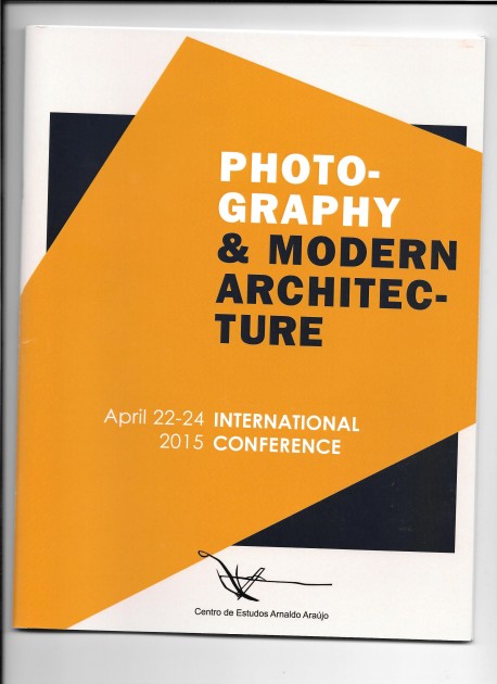 Photography & Modern Architecture 2015 International Conference Actas