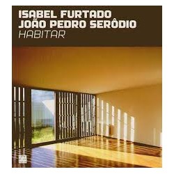 Isabel Furtado João Pedro Serôdio - Habitar