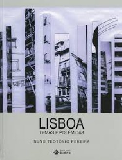 Lisboa Temas e Polémicas 1964-2007