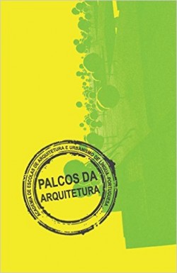 Palcos da Arquitectura - Actas do 2º seminário AEAULP - Volume I