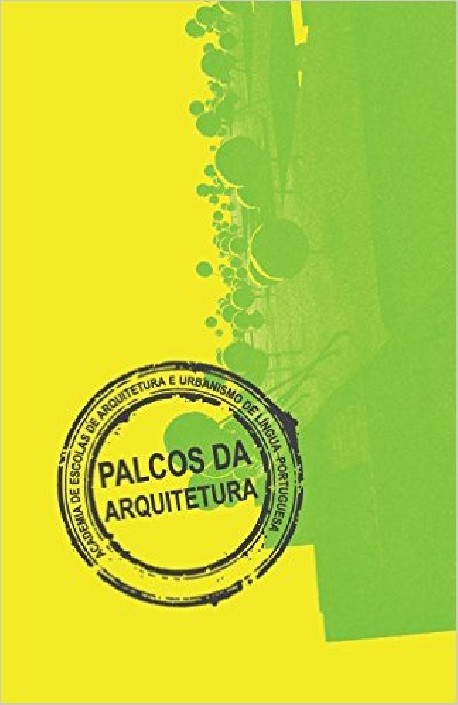 Palcos da Arquitectura - Actas do 2º seminário AEAULP - Volume I