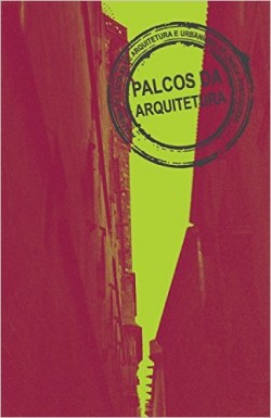 Palcos da Arquitetura - Actas do 2º seminario AEAULP - Volume II