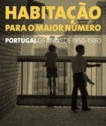 Habitação para o maior número. Portugal os anos de 1950-1980