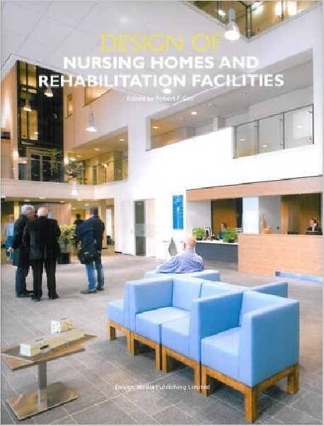 Design of Nursing Homes and Rehabilitation Facilities