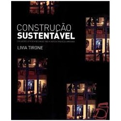 Construção Sustentável Soluções eficientes hoje, a nossa riqueza de amanhã