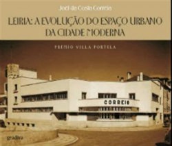 Leiria: A Evolução do Espaço Urbano da Cidade Moderna  1926-1974