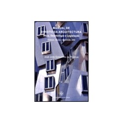 Manual de Direito da Arquitectura Ética, Deontologia e legislação 3ª Edição Revista e actualizada 2009