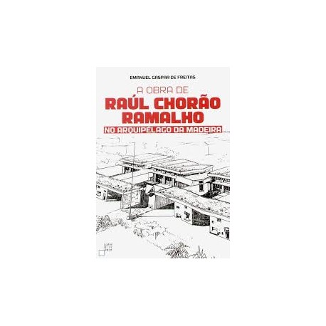 A obra de Raúl Chorão Ramalho - no arquipélago da Madeira