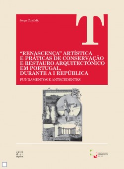Renascença Artística e práticas de Conservação e restauro Arquitectónico em Portugal