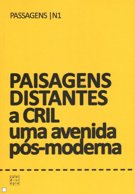 Passagens nº 1 - Paisagens Distantes a Cril uma avenida pós-moderna