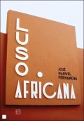 Luso Africana Arquitectura e Urbanismo na África Portuguesa