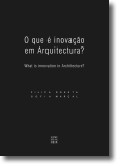 O que é inovação em Arquitectura What is innovation in Architecture